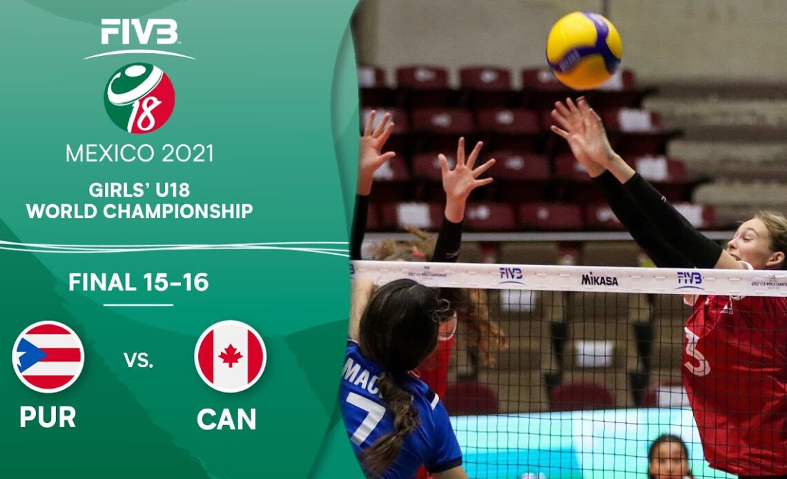 PUR vs. CAN - Final 15-16 | Full Game | Girls U18 Volleyball World Champs 2021
