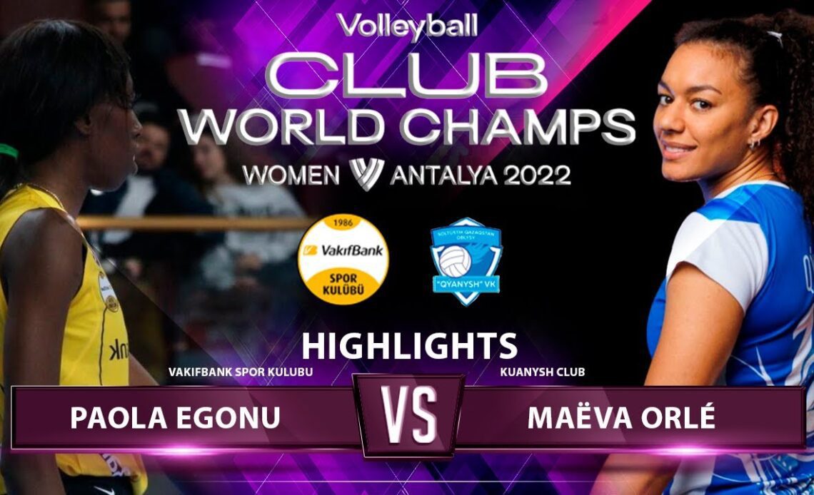 Paola Egonu vs Maëva Orlé | VKF vs KUA | Highlights | World Club Championship 2022 | HD