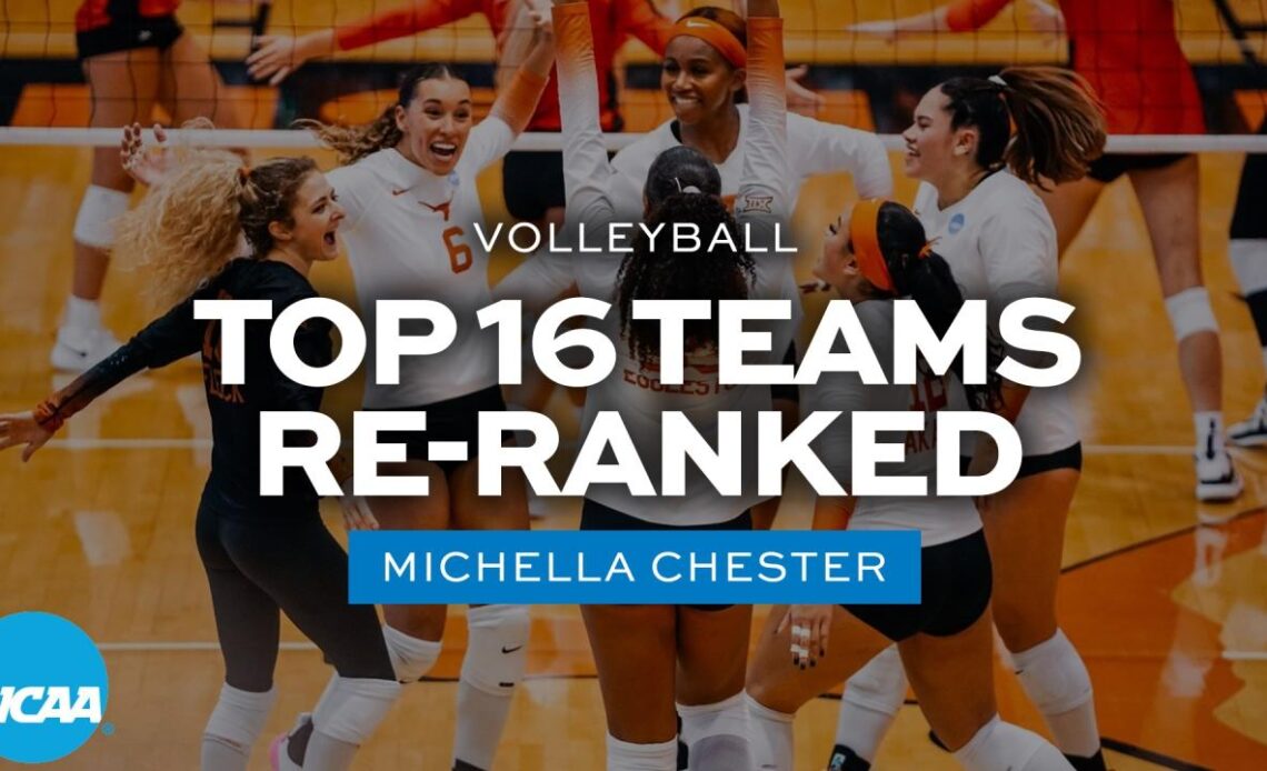 Re-ranking the 16 teams left in the NCAA volleyball tournament