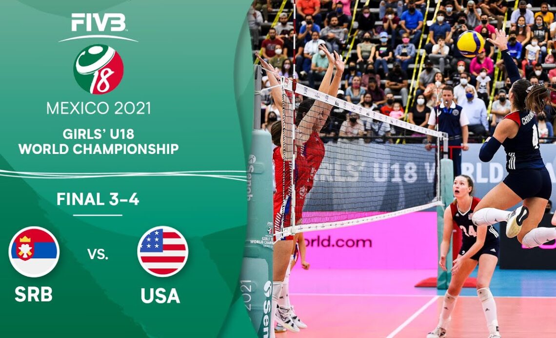 SRB vs. USA - Final 3-4 | Full Game | Girls U18 Volleyball World Champs 2021