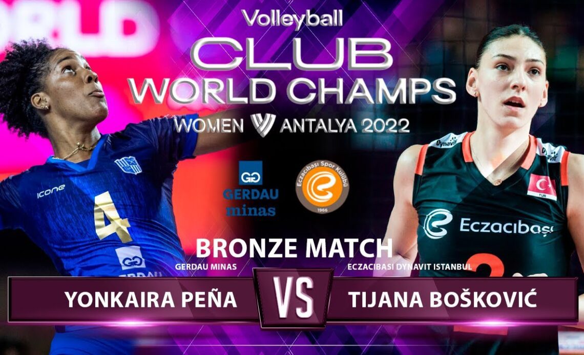 Yonkaira Peña vs Tijana Bošković | GMT vs ECZ | BRONZE MATCH | World Club Championship 2022 | HD