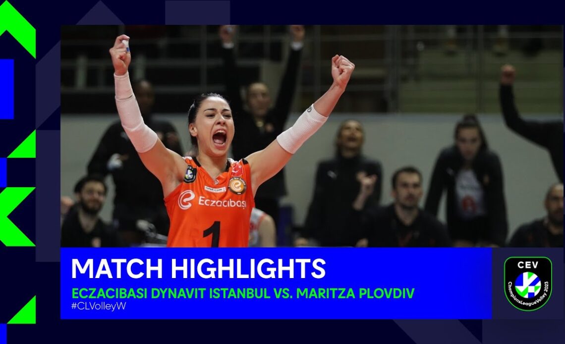 Highlights | Eczacibasi Dynavit ISTANBUL vs. Maritza PLOVDIV | CEV Champions League Volley 2023