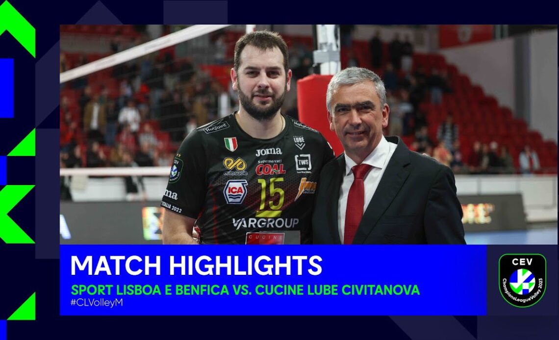 Highlights | Sport LISBOA e Benfica vs. Cucine Lube CIVITANOVA | CEV Champions League Volley 2023