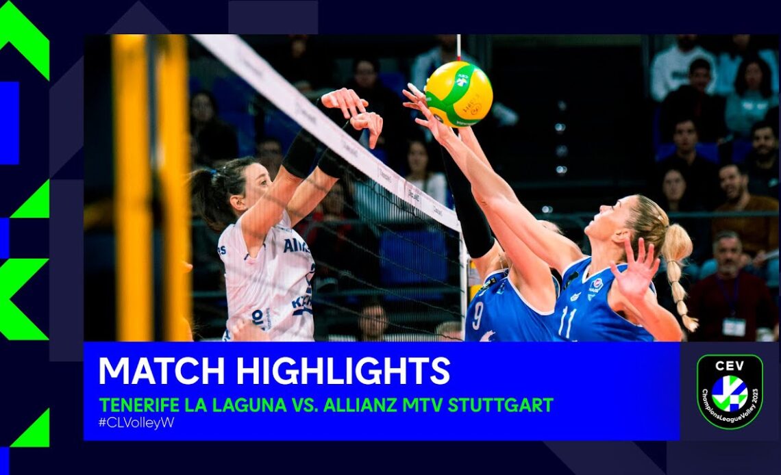 Highlights | Tenerife LA LAGUNA vs. Allianz MTV STUTTGART  | CEV Champions League Volley 2023