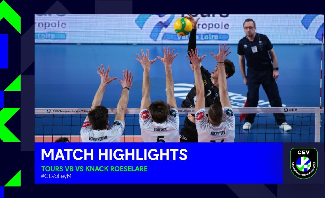 Highlights | Tours Vb vs. Knack Roeselare | CEV Champions League Volley 2023