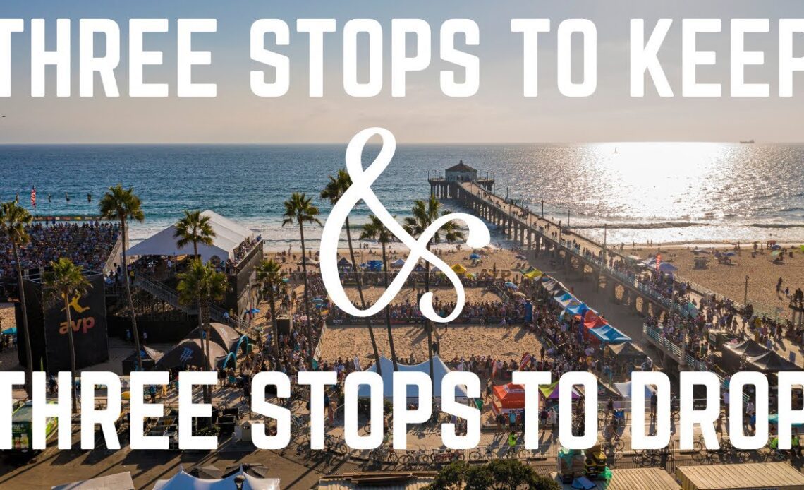 What are 3 AVP stops to keep, and 3 stops to drop from the 2022 AVP season?