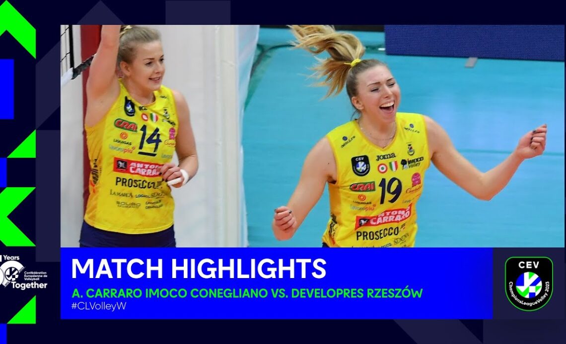 Highlights | A. Carraro Imoco CONEGLIANO vs. Developres RZESZÓW | CEV Champions League Volley 2023