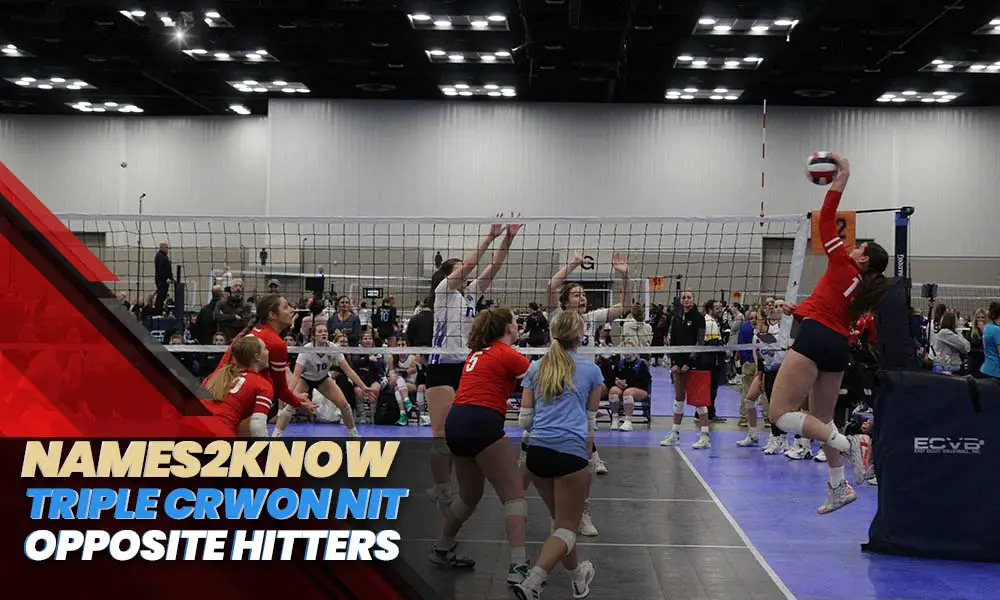 Names2Know: Triple Crown NIT Opposite Hitters – PrepVolleyball.com | Club Volleyball | High School Volleyball