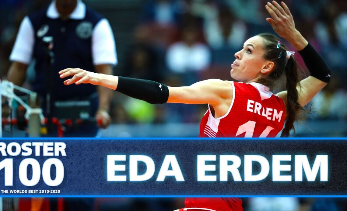 Volleyball Evolution of Eda Erdem! 🇹🇷 | #ROSTER100 | HD