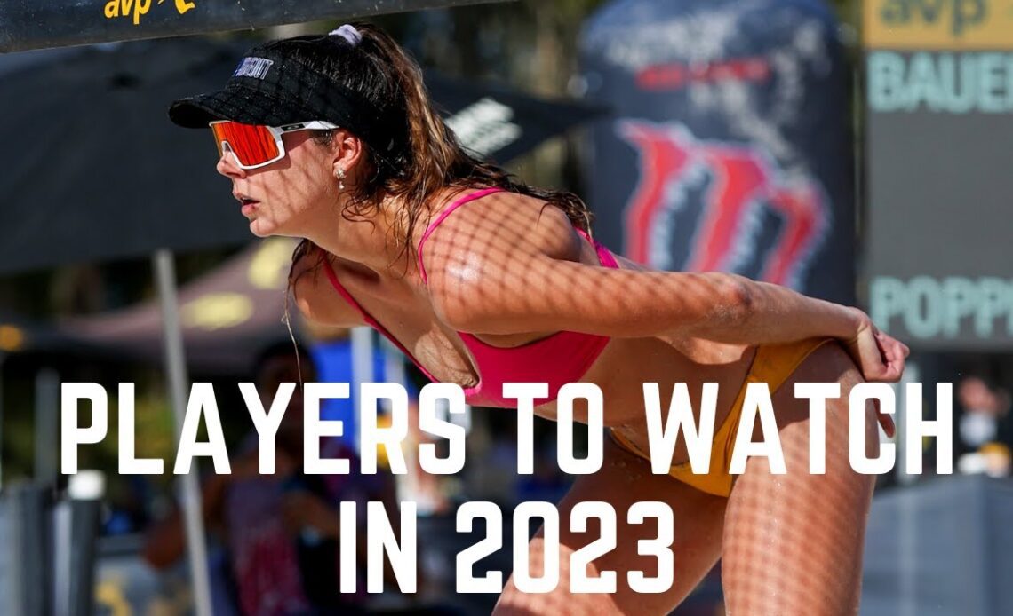 AVP Players to Watch in 2023