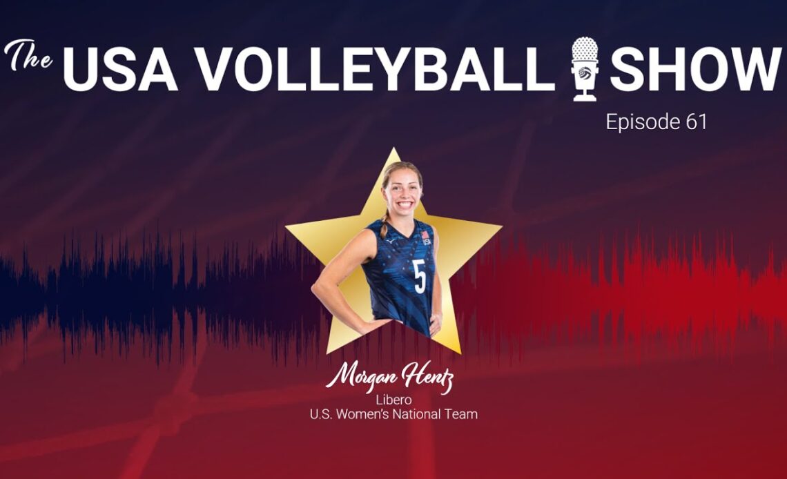 Episode 61: Pursuing Professional Volleyball featuring Morgan Hentz