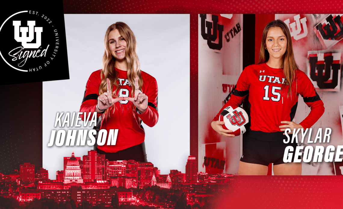 Utah Volleyball Adds Talented Duo To 2023 Roster