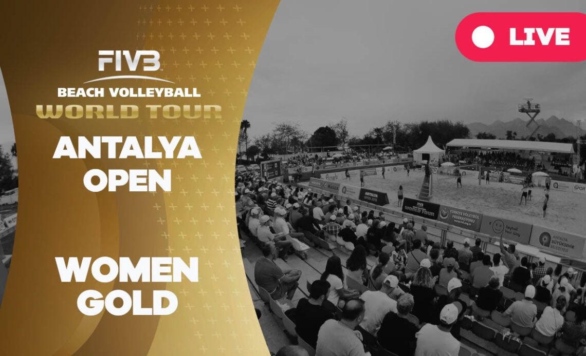 Antalya Open - Women Gold - Beach Volleyball World Tour
