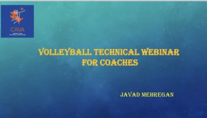 CAVA HOLDS ITS FIRST VOLLEYBALL TECHNICAL WEBINAR FOR COACHES