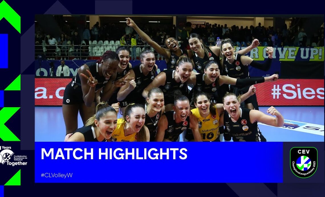 Match Highlights | Fenerbahce Opet ISTANBUL vs. VakifBank ISTANBUL | CEV CL Volley 2023