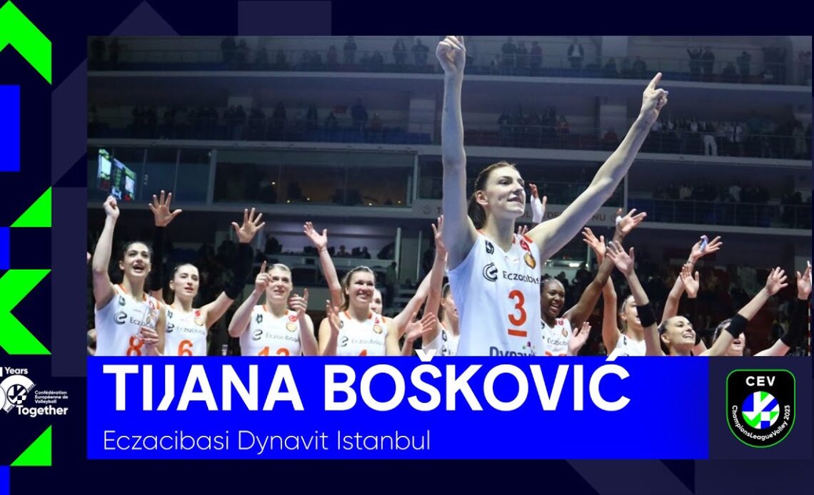 Tijana BOŠKOVIĆ's  MVP Performance vs Igor Gorgonzola NOVARA I Semifinals #clvolleyw