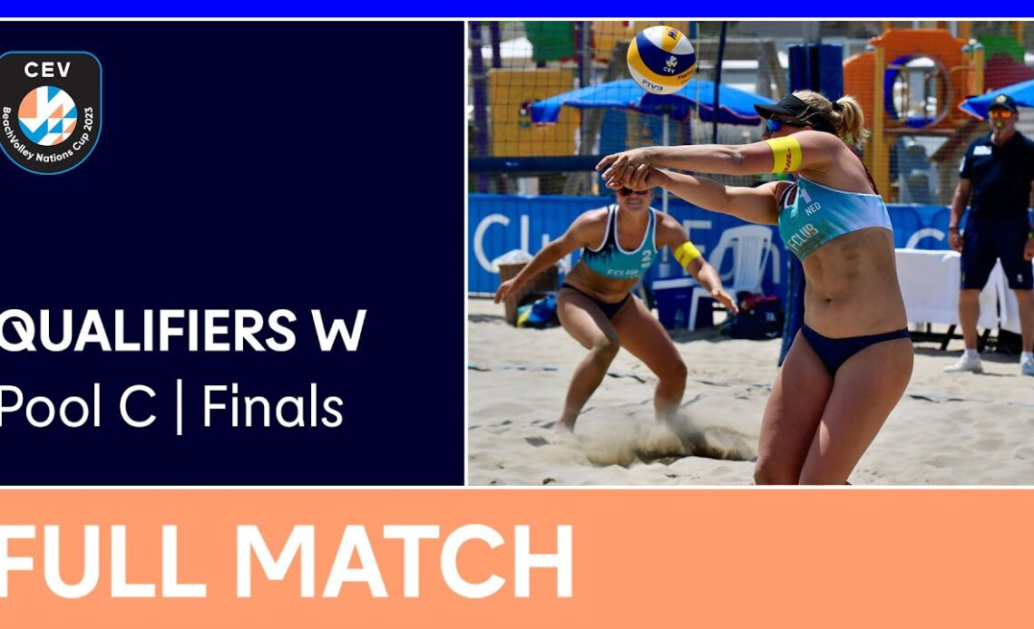 LIVE | 2023 CEV Beach Volleyball Nations Cup | Qualifiers W | Pool C Finals