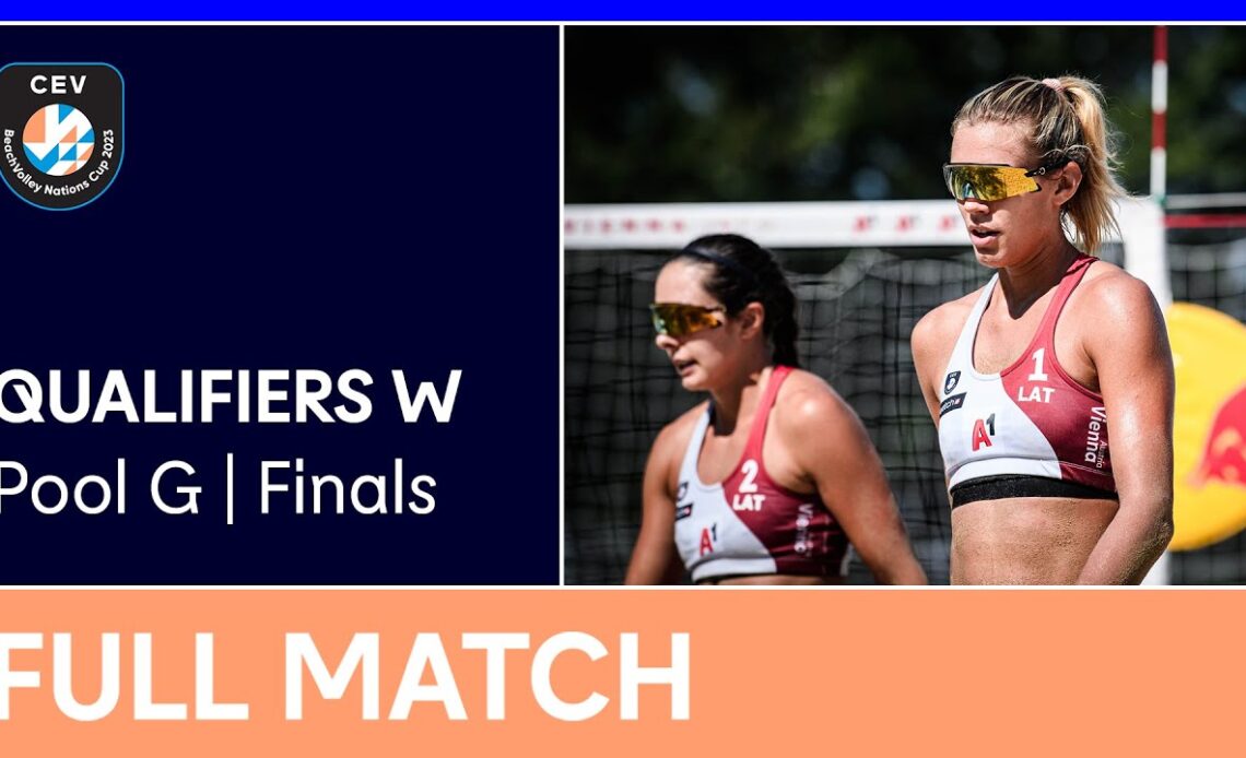 LIVE | 2023 CEV Beach Volleyball Nations Cup | Qualifiers W | Pool G Finals