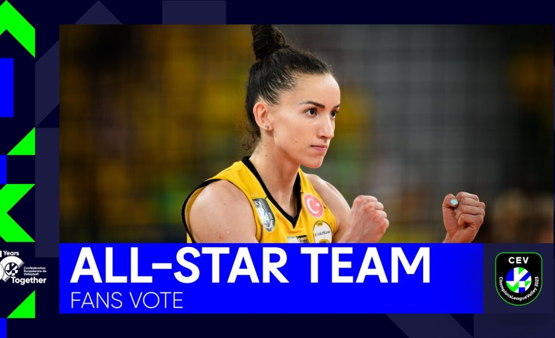 ANNOUNCEMENT I Fans All-Star Team Women I CEV Champions League Volley 2023