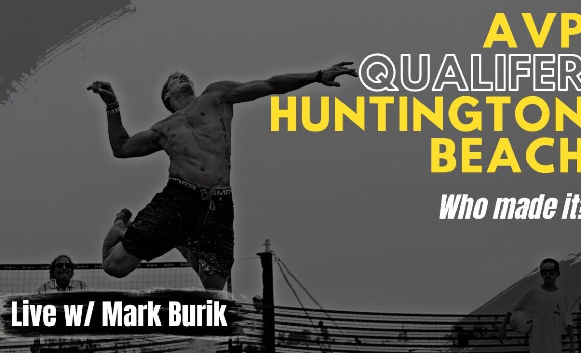 AVP Huntington Beach - Qualifier RESULTS Plus Live Q and A