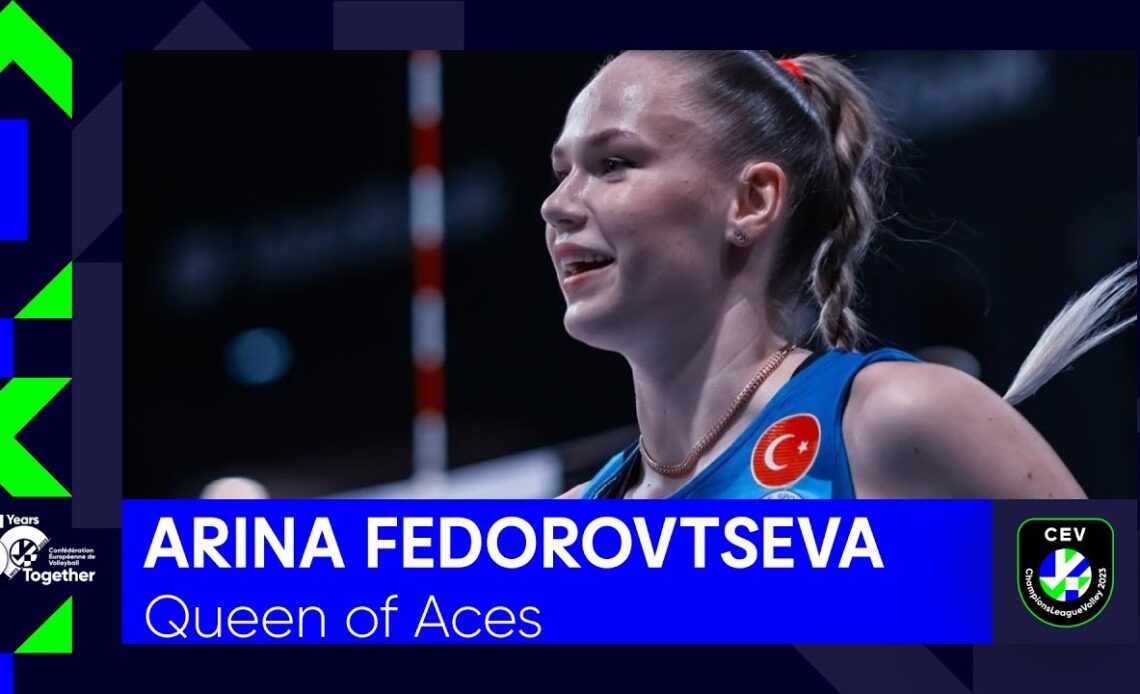 Arina Fedorovtseva I Queen of Aces I All Aces of the Season in the CEV Champions League Volley 2023