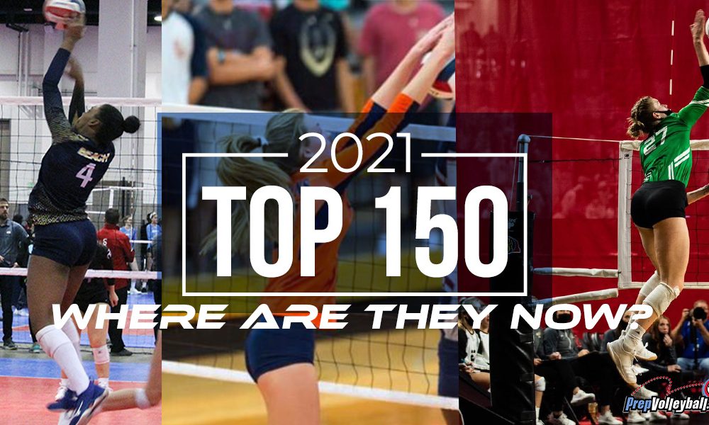 Class of 2021 Top 150 Players: Where Are They Now? – PrepVolleyball.com | Club Volleyball | High School Volleyball
