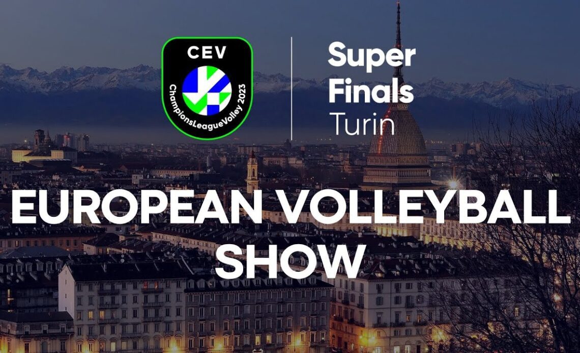 LIVE from Turin: Talk to the SuperFinalists I European Volleyball Show