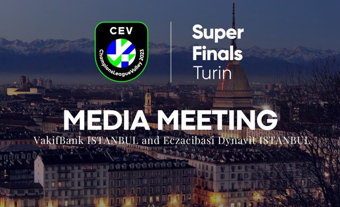 Live from Turin I Media Meeting: The Women's SuperFinals 2023