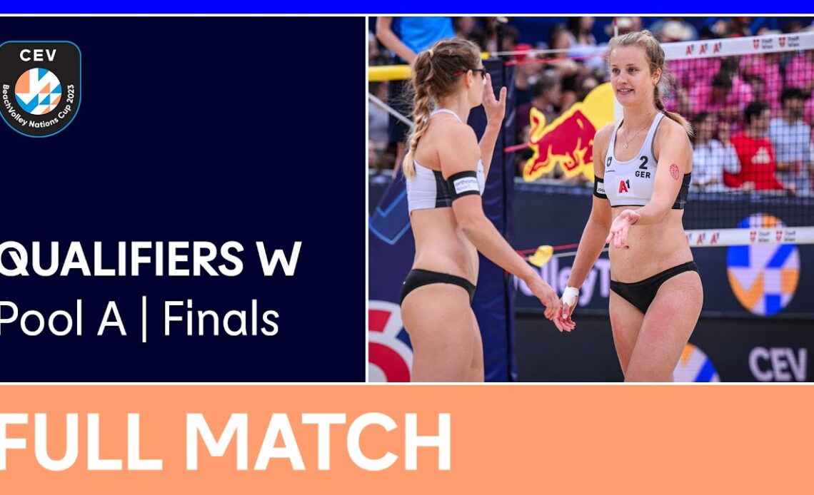 LIVE | 2023 CEV Beach Volleyball Nations Cup | Qualifiers W | Pool A Finals