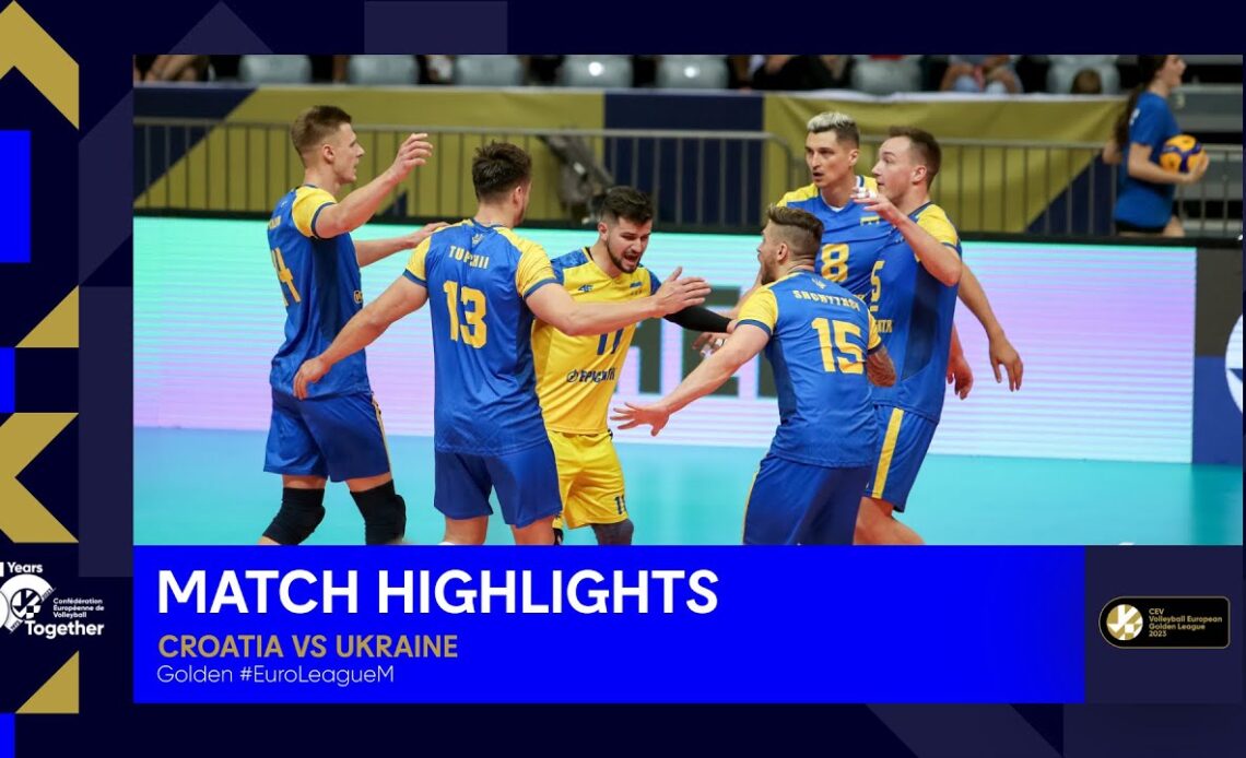 Highlights | Croatia vs. Ukraine - CEV Volleyball European Golden League 2023