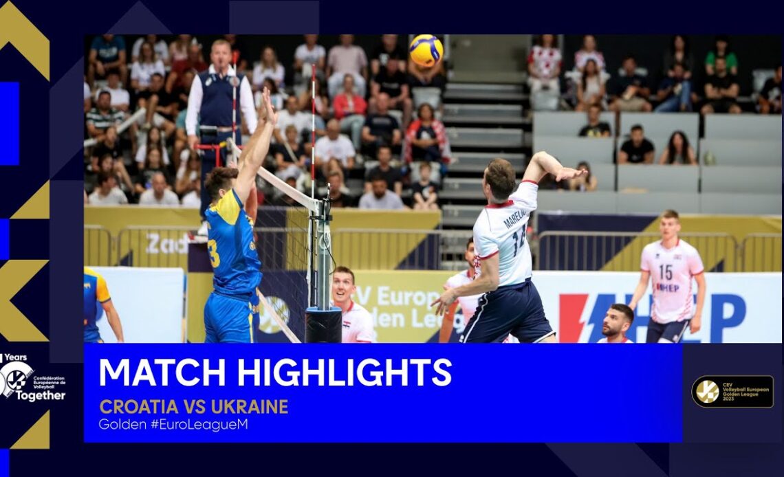 Highlights | Croatia vs. Ukraine I CEV Volleyball European Golden League 2023