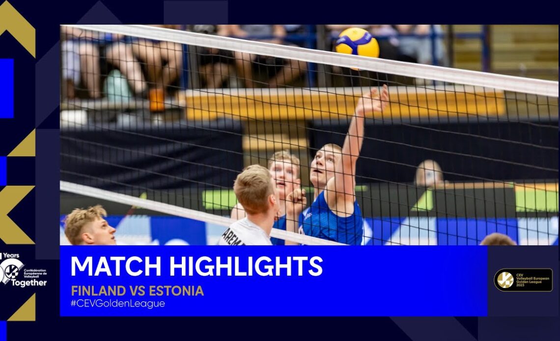 Highlights | Finland vs. Estonia - CEV Volleyball European Golden League 2023