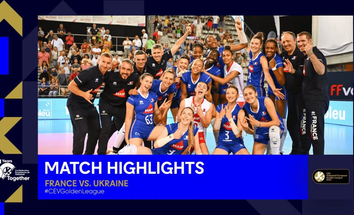 Highlights | France vs. Ukraine - CEV Volleyball European Golden League 2023