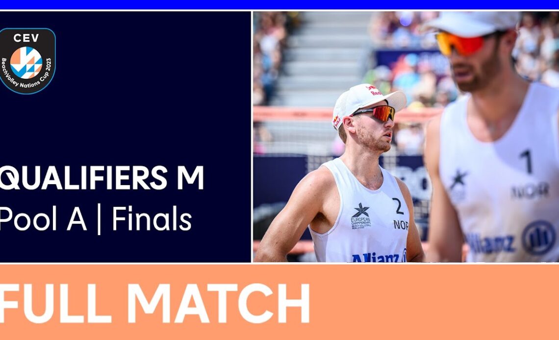 LIVE | 2023 CEV Beach Volleyball Nations Cup | Qualifiers M | Pool A Finals