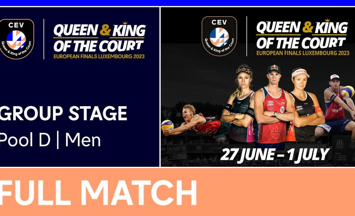 LIVE | Men's Group Stage - Pool D | CEV Queen & King of the Court 2023