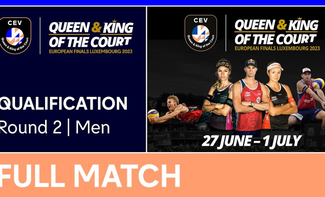 LIVE | Men's Qualifications Round 2 | CEV Queen & King of the Court 2023