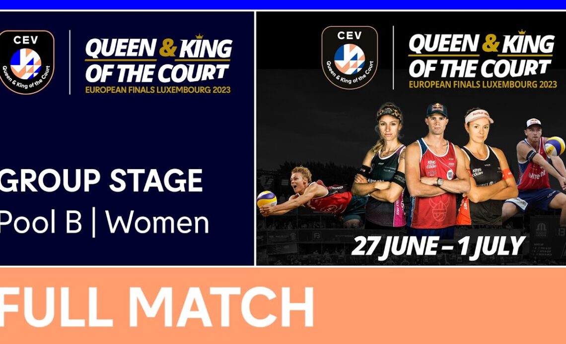 LIVE | Women's Group Stage - Pool B | CEV Queen & King of the Court 2023