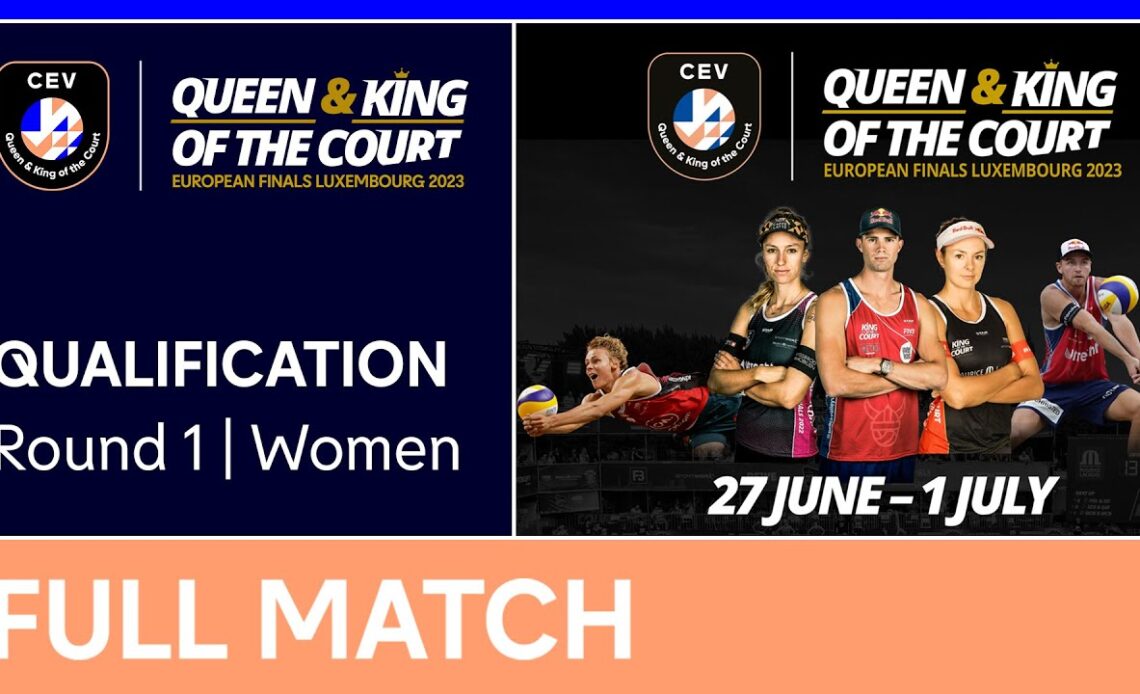LIVE Women #39 s Qualifications Round 2 CEV Queen King of the Court
