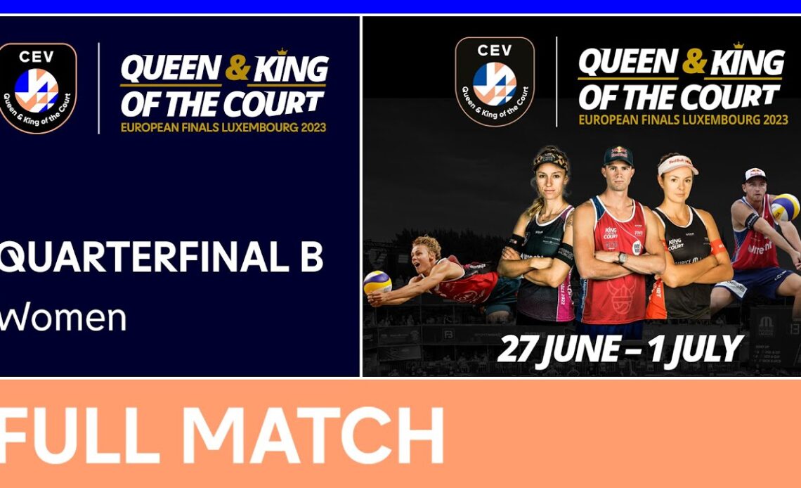LIVE | Women's Quarterfinal B | CEV Queen & King of the Court 2023