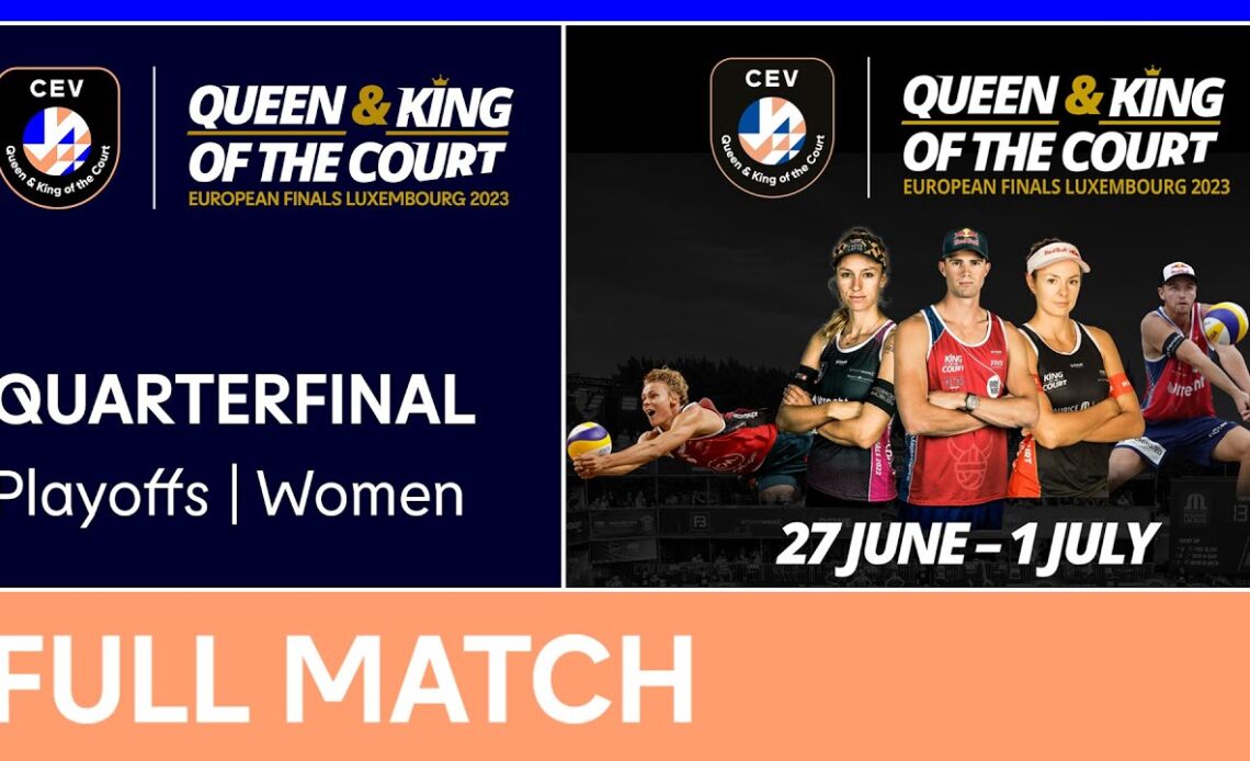 LIVE | Women's Quarterfinal Playoffs | CEV Queen & King of the Court 2023