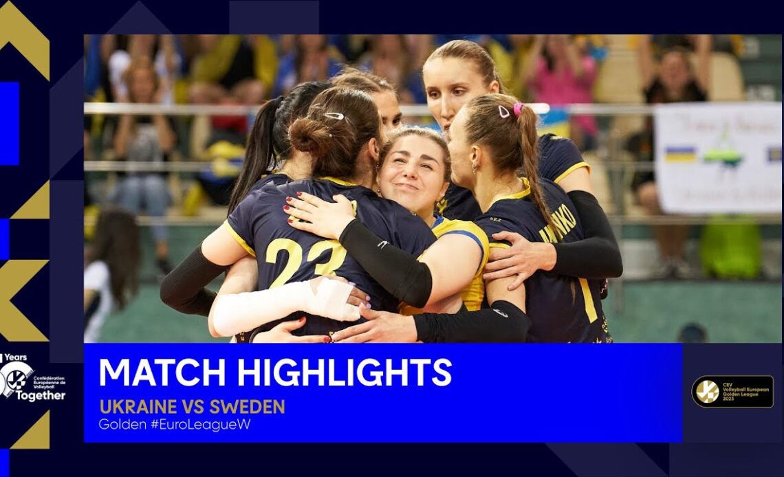 Highlights | Ukraine vs. Sweden - CEV Volleyball European Golden League 2023