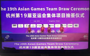 RESULTS OF HANGZHOU 2022 ASIAN GAMES DRAWING OF LOTS UNVEILED