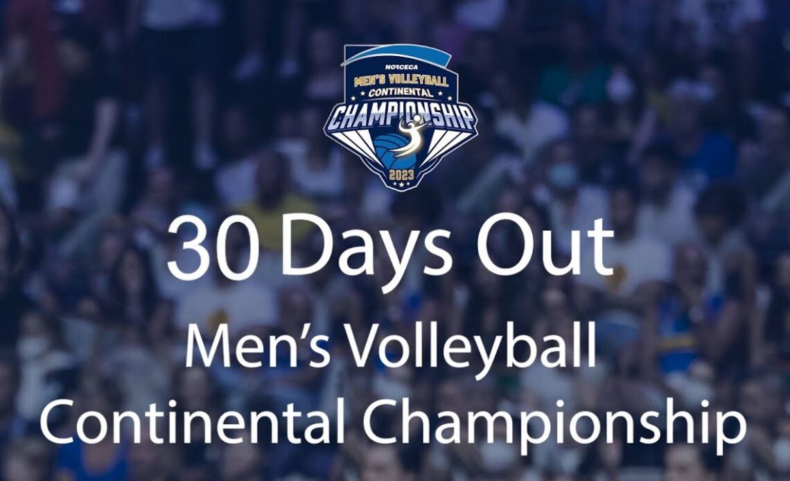 2023 NORCECA Men's Continental Championship - 30 Days Out | USA Volleyball