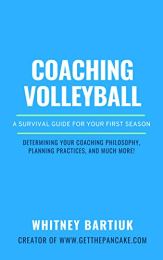 Book Review - Coaching Volleyball: A Survival Guide For Your First Season