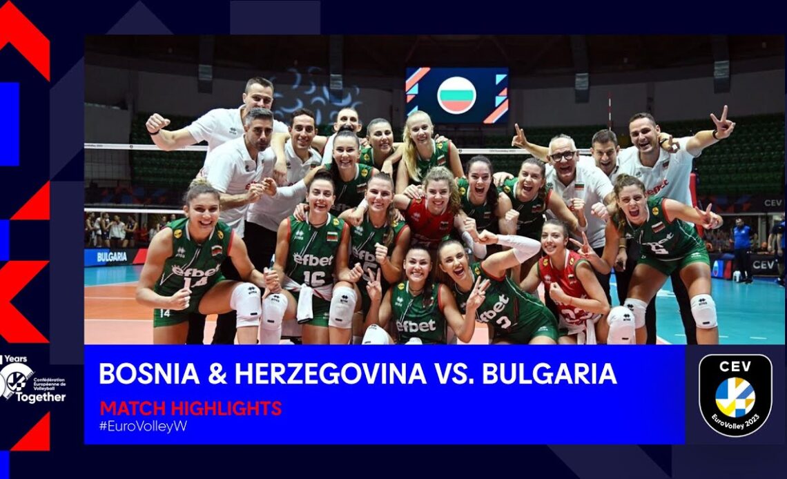 Bosnia&Herzegovina vs Bulgaria I Match Highlights I CEV EuroVolley 2023 Women