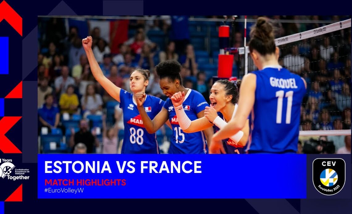 Estonia vs. France | Match Highlights | CEV EuroVolley 2023 Women