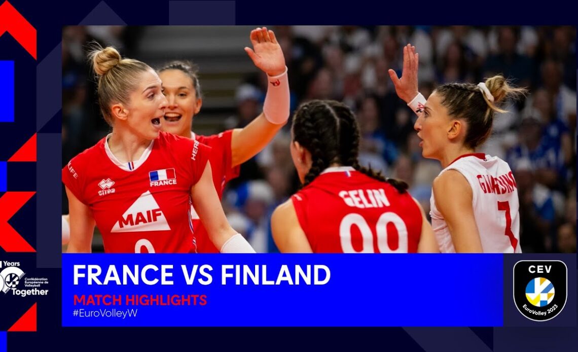France vs. Finland | Match Highlights | CEV EuroVolley 2023 Women