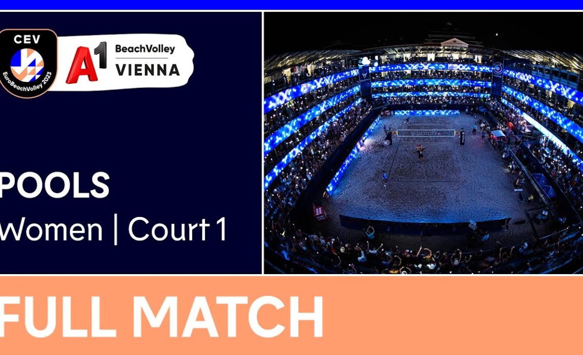 Full Match | CEV EuroBeachVolley 2023 Women's Pools | Court 1