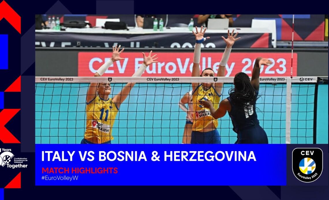 Italy vs Bosnia & Herzegovina I Match Highlights I CEV EuroVolley 2023 Women