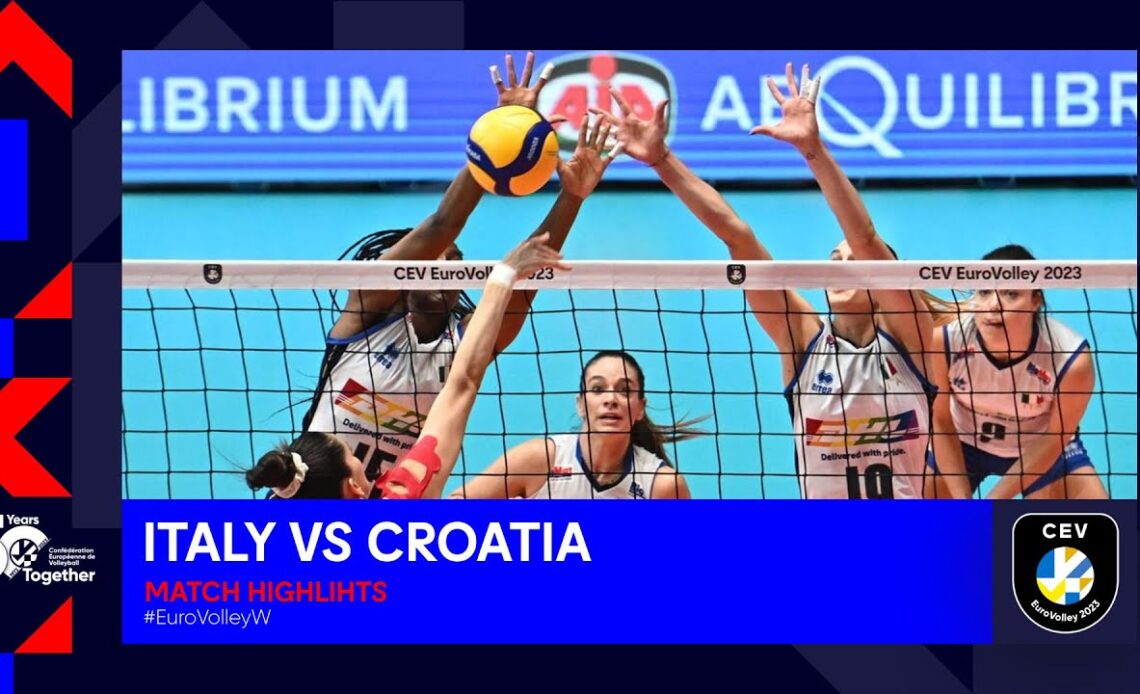 Italy vs Croatia I Match Highlights I CEV EuroVolley 2023 Women